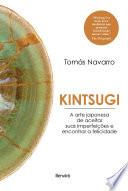 Kintsugi: A arte japonesa de aceitar suas imperfeições e encontrar a felicidade