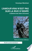 L'amour vrai n'est pas sur la rive d'Oedipe