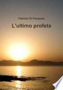 L'ultimo profeta