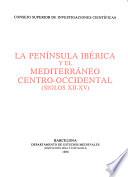 La península ibérica y el Mediterráneo centro-occidental (siglos XII-XV