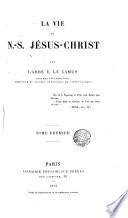La vie de N. S. Jésus-Christ, 1