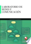 Laboratorio de redes y comunicaciones