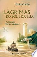 LAGRIMAS DO SOL E DA LUA - SAGA DAS PEDR
