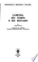 Lampiäo, seu tempo e seu reinado: Lampiõndias. A imagem de lampião. Volume complementar e analítico