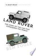 Land Rover: The Story of the Car that Conquered the World