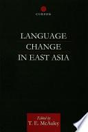 Language Change in East Asia