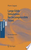 Large Eddy Simulation for Incompressible Flows