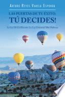 Livro Las Puertas De Tu Éxito. Tú Decides!