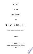 Laws Passed by the General Assembly of the Territory of New Mexico