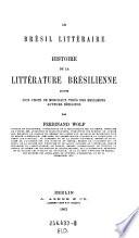 Le Bresil litteraire , histoire de la litterature bresilienne