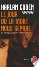 Le Jour Ou la Mort Nous Separe