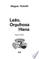 Leão, orgulhosa hiena