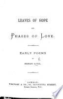 Leaves of Hope and Phases of Love. Early Poems