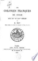 Les colonies franques de Syrie aux XIIe et XIIIe siècles