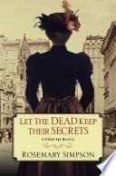 Let the Dead Keep Their Secrets