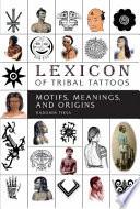 Lexicon of Tribal Tattoos