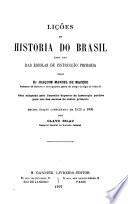 Lições de historia do Brasil para uso das escolas de instrucção primaria