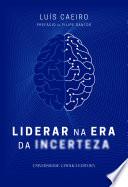 LIDERAR NA ERA DA INCERTEZA