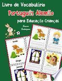 Livro de Vocabulário Português Alemão para Educação Crianças
