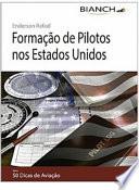 Livro Formação de Pilotos nos Estados Unidos - 50 Dicas de Aviação