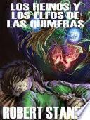 Los Reinos Y Los Elfos de Las Quimeras