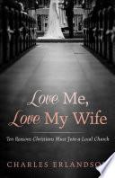 Love Me, Love My Wife