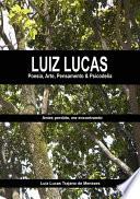 Luiz Lucas: Poesia, Arte, Pensamento & Psicodelia