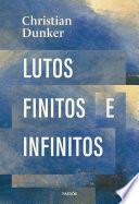 Lutos finitos e infinitos