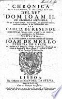 Lyvro das obras de G. de Resende que trata da vida ... do christianissimo ... principe el Rey dõ João o segundo ... de Portugal cõ outras obras, etc. G.L.