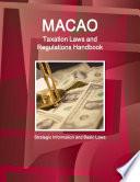Macao Taxation Laws and Regulations Handbook - Strategic Information and Basic Laws