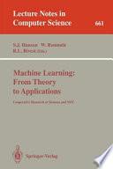 Machine Learning: From Theory to Applications