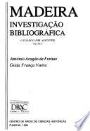 Madeira, investigação bibliográfica: Catálogo por assuntas ( 2 v.)