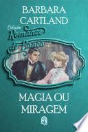Magia ou miragem
