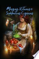 Magias, Rituais E Simpatias Ciganas
