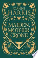 Maiden, Mother, Crone
