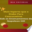 Mais Esperto que o Diabo Para Concurseiros, Sob os Ensinamentos de Napoleon Hill