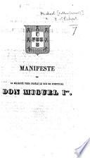 Manifeste de sa majesté tres-fidèle le roi de Portugal Don Miguel 1er. Port. and Fr