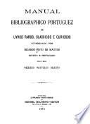 Manual bibliographico portuguez de livros raros, classicos e curiosos