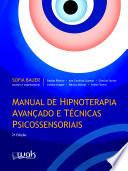 Manual de Hipnoterapia avançado e técnicas psicossensoriais