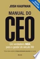MANUAL DO CEO - Um verdadeiro MBA para o gestor do século XXI