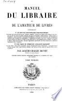 Manuel du libraire et de l'amateur de livres