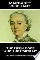Margaret Oliphant - The Open Door, and the Portrait