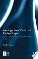 Marriage, Love, Caste and Kinship Support