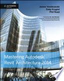 Mastering Autodesk Revit Architecture 2014
