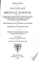 Medical Lexicon. A New Dictionary of Medical Science, Containing a Concise Account of the Various Subjects and Terms, ... and Formulae for ... Preparations Etc. Third Edition