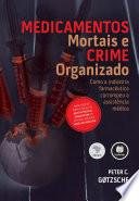 Medicamentos Mortais e Crime Organizado
