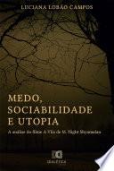 Medo, sociabilidade e utopia