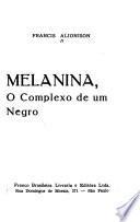 Melanina, o complexo de um Negro
