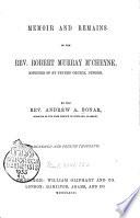Memoir and Remains of the Rev. Robert Murray M'Cheyne