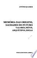 Memória das origens, saudades do futuro